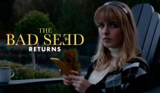 The Bad Seed Returns