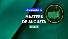 Masters de Augusta. Masters de Augusta: Jornada 3. Multi-Augusta Parte 2
