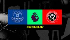 Jornada 37. Jornada 37: Everton - Sheffield United
