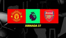 Jornada 37. Jornada 37: Manchester United - Arsenal