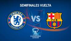 Semifinales. Semifinales: Chelsea - Barcelona