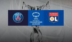 Semifinales. Semifinales: PSG - Lyon (vuelta)
