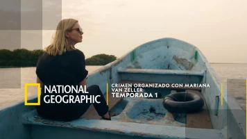 Crimen organizado con Mariana Van Zeller
