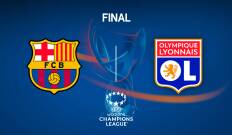 Final. Final: FC Barcelona - Olympique Lyonnais