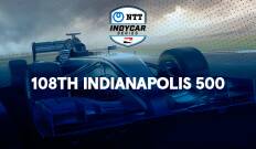 Pruebas. Pruebas: 108TH Running of the Indianapolis 500
