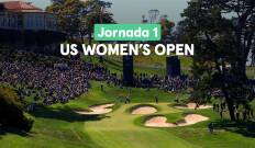 US Women's Open. US Women's Open (World Feed) Jornada 1. Parte 2