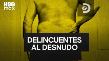 Delincuentes al desnudo