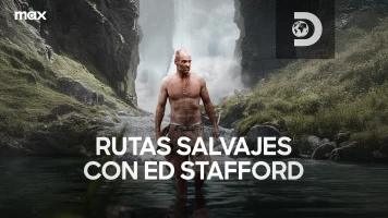 Rutas salvajes con Ed Stafford (aka Ed Stafford: solo en la isla)