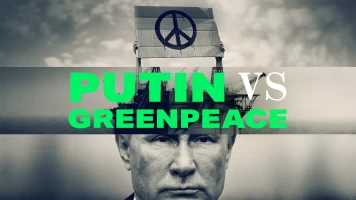 Putin vs. Greenpeace
