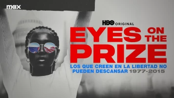 Eyes On The Prize:  los que creen en la libertad no pueden descansar