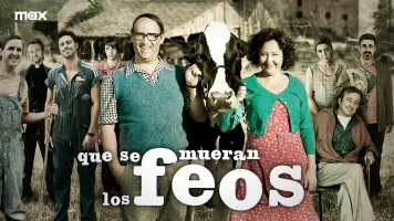 Que se mueran los feos
