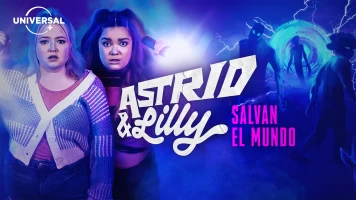 Astrid y Lilly salvan el mundo