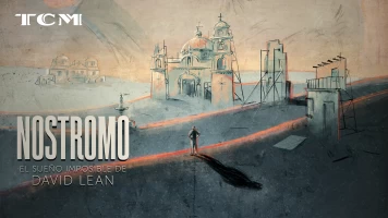 Selección TCM: Nostromo: el sueño imposible de David Lean