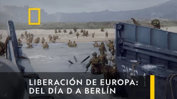 Liberación De Europa: Del Día D a Berlín