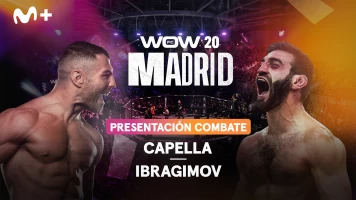WOW. WOW: Presentación combate Capella - Ibragimov