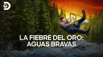 La fiebre del oro: aguas bravas