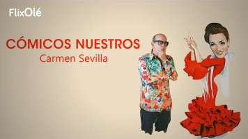 Cómicos nuestros: Carmen Sevilla