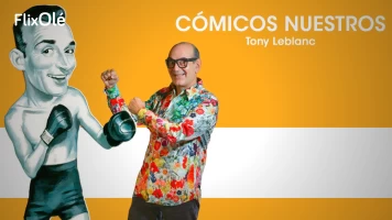Cómicos nuestros: Tony Leblanc