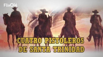 Cuatro pistoleros de Santa Trinidad