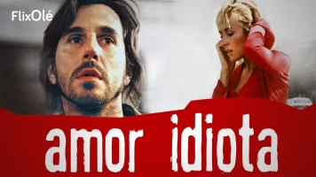 Amor idiota