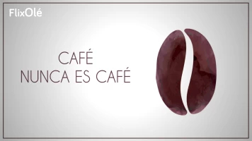 Café nunca es café