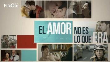 El amor no es lo que era