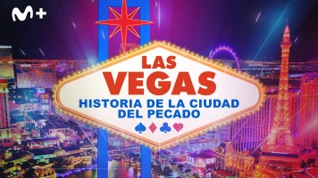 Las Vegas: historia de la ciudad del pecado
