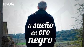 El sueño del oro negro