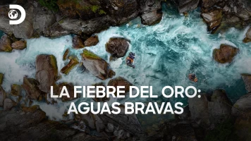 La fiebre del oro: aguas bravas