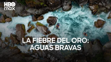 La fiebre del oro: aguas bravas