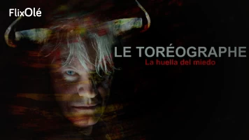 El toreógrafo. La huella del miedo