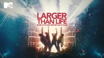 Larger than Life: El reinado de las Boybands