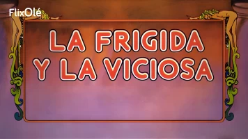 La frígida y la viciosa