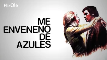 Me enveneno de azules