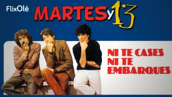 Martes y Trece: Ni te cases ni te embarques