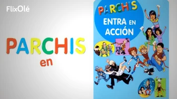 Parchís entra en acción