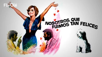 Nosotros que fuimos tan felices