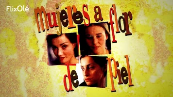 Mujeres a flor de piel