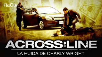 Across the line: La huida de Charly Wright