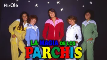 La magia de los Parchís