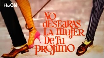 No desearás la mujer de tu prójimo