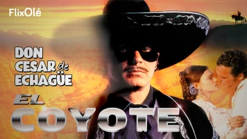 El Coyote: Don César de Echagüe