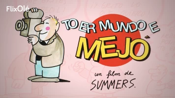 To er mundo e... ¡Mejó!