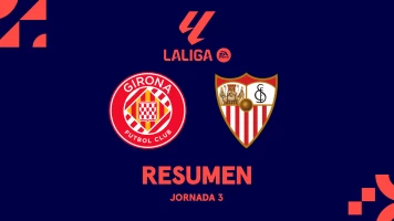 Jornada 3. Jornada 3: Girona - Sevilla