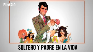 Soltero y padre en la vida