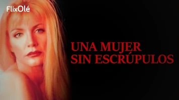 Una mujer sin escrúpulos