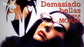 Demasiado bellas para morir