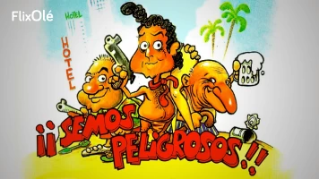 ¡Semos peligrosos! (Uséase Makinavaja 2)