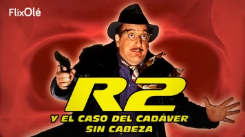 R2 y el caso del cadáver sin cabeza