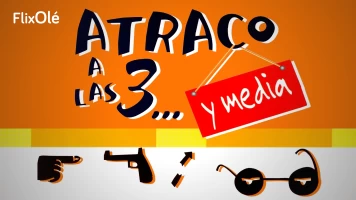Atraco a las 3... y media